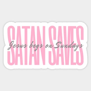 Satan Saves | Pretty Pink | Satanic Sticker